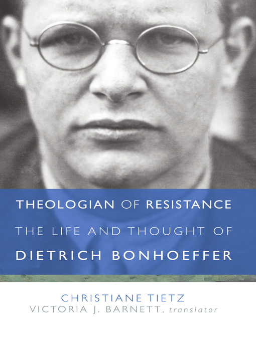 Title details for Theologian of Resistance by Christiane Tietz - Available